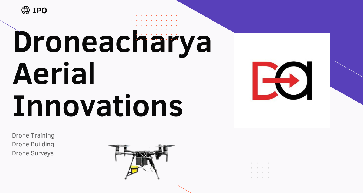 Droneacharya Aerial Innovations IPO Details : GMP Price, Lot Size, Share Price
