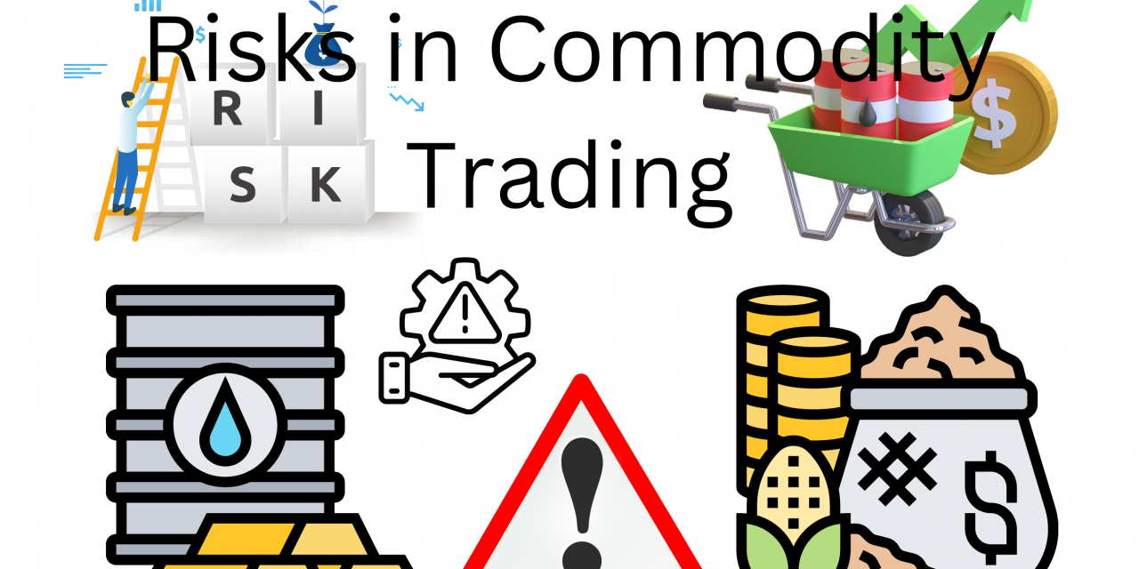 Commodity Trading Risks