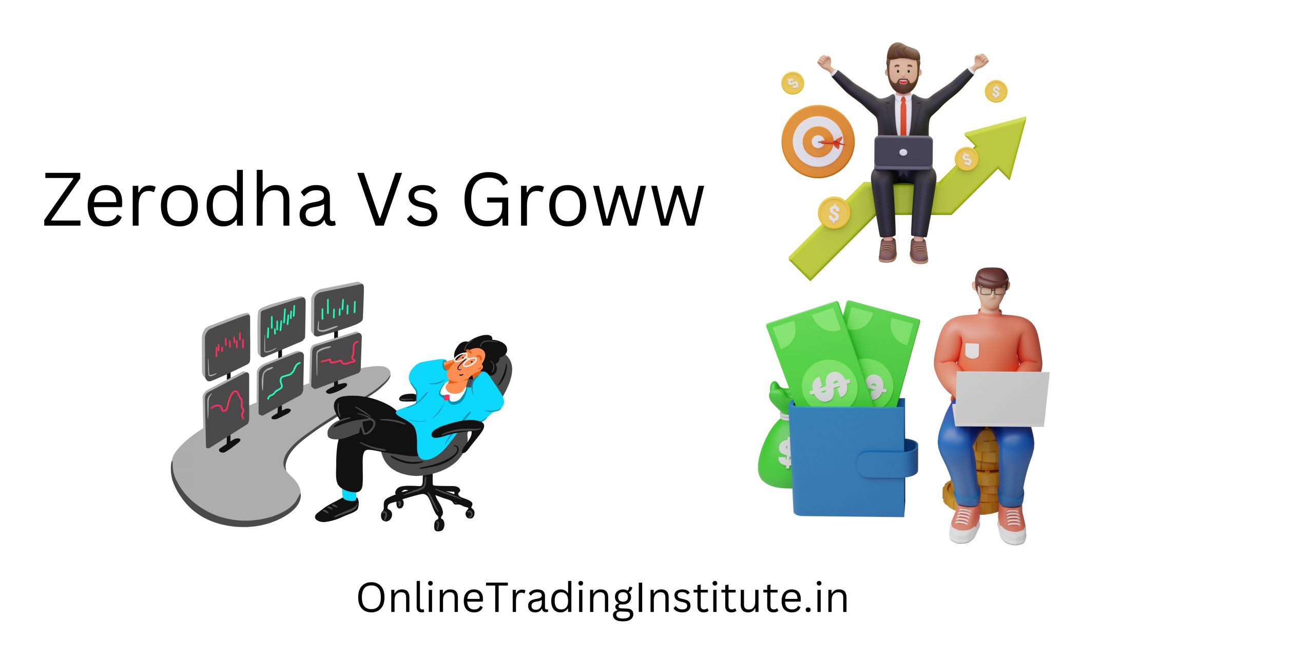  Zerodha or Groww- Confused? Here is everything you need to know!