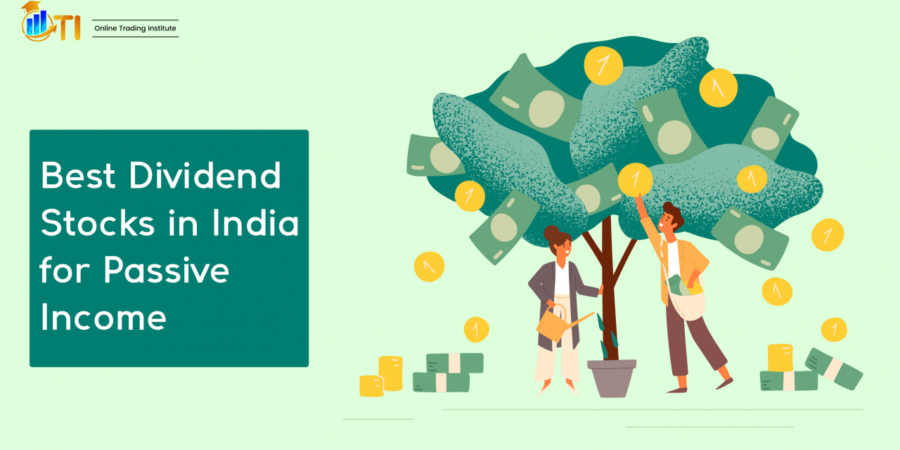 5 Best Dividend Stocks In India for Passive Income