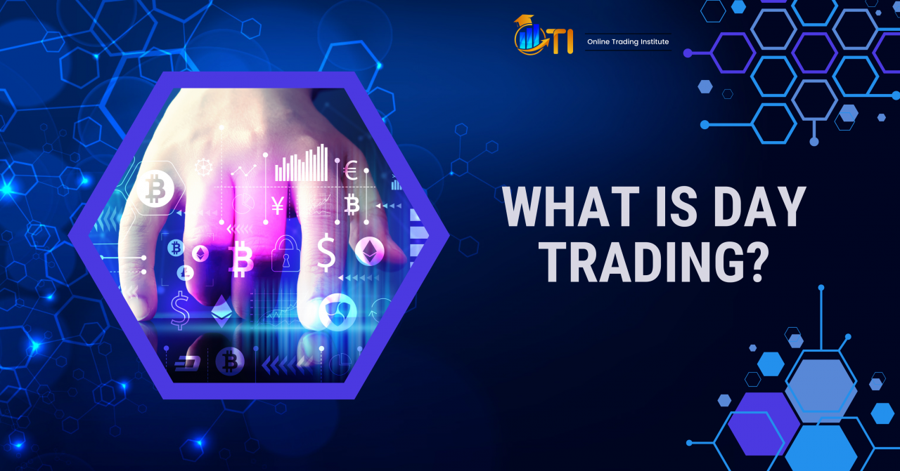 What is Day Trading