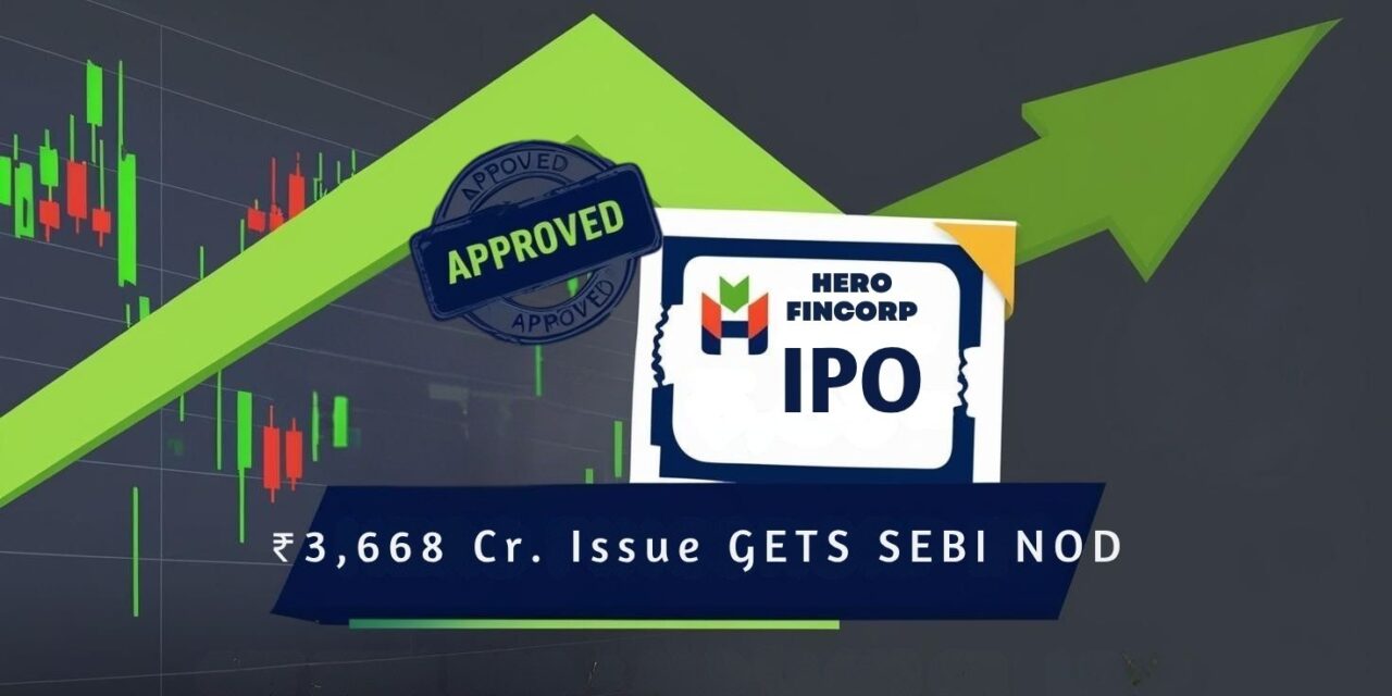 Hero FinCorp IPO Gets Sebi Nod: A Bold ₹3,668 Cr Leap into India’s NBFC Future!