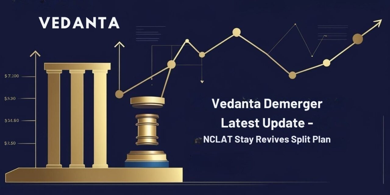 Vedanta Demerger Latest Update — NCLAT Stay Revives Split Plan, Shareholders Cheer